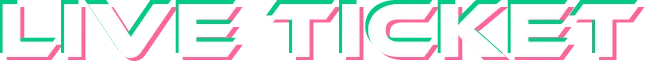LIVE TICKET